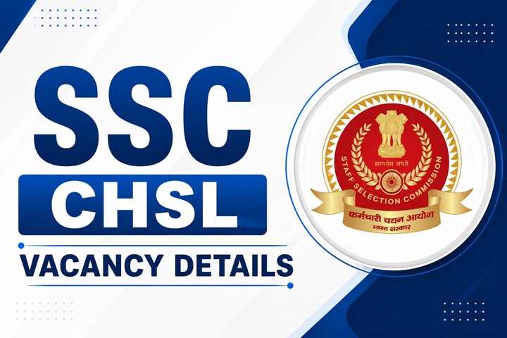 SSC CHSL Vacancy 2026: Official Tentative Vacancy, Post-wise Vacancy Details